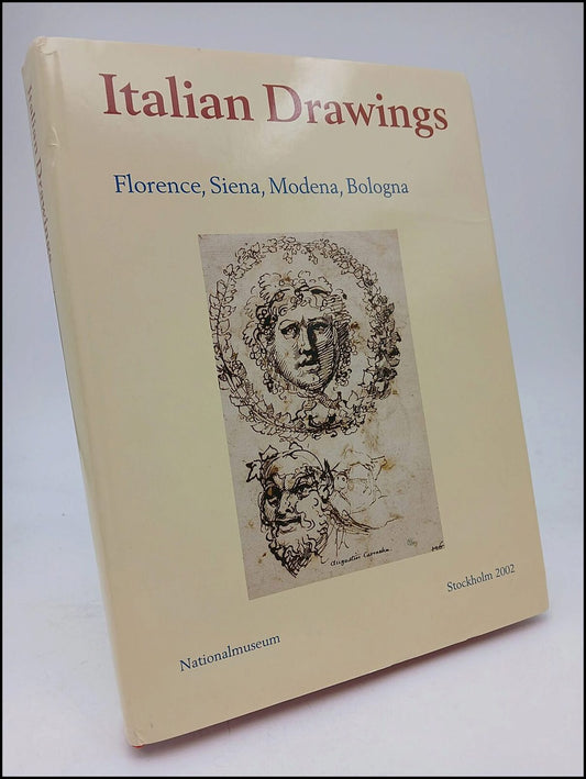 Bjurström, Per | Loisel, Catherine | Pilliod, Elizabeth | Italian drawings : Florence, Siena, Modena, Bologna