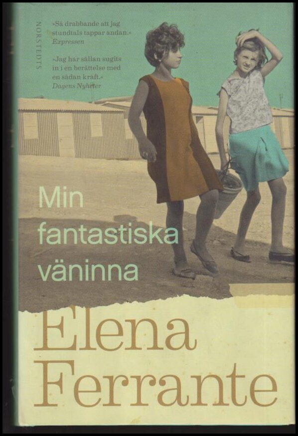 Ferrante, Elena | Min fantastiska väninna : Bok 1 Barndom och tonår