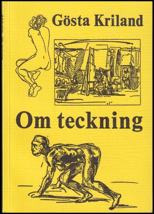 Kriland, Gösta | Om teckning : Perspektiv, komposition, föremål, landskap, stad, figur, dräkt, djur, fantasi, material o...