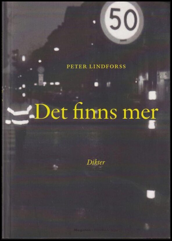 Lindforss, Peter | Det finns mer : Dikter på svenska och engelska
