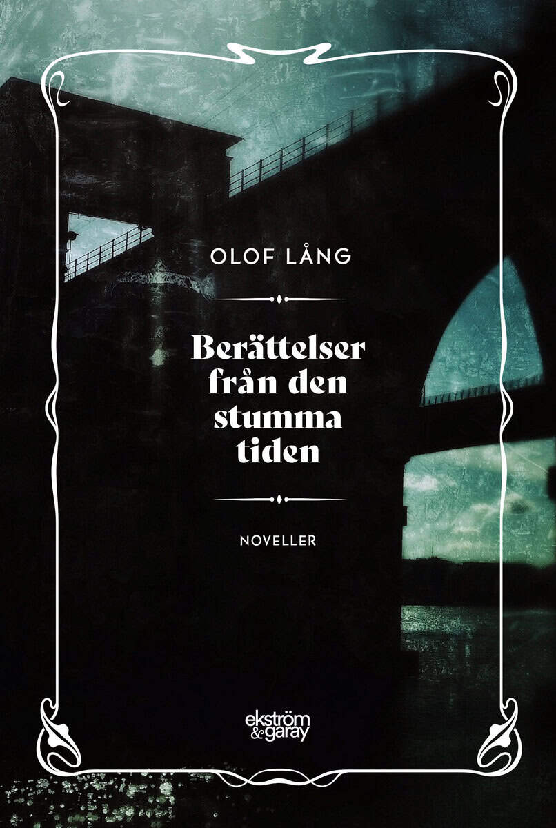 Lång, Olof | Berättelser från den stumma tiden