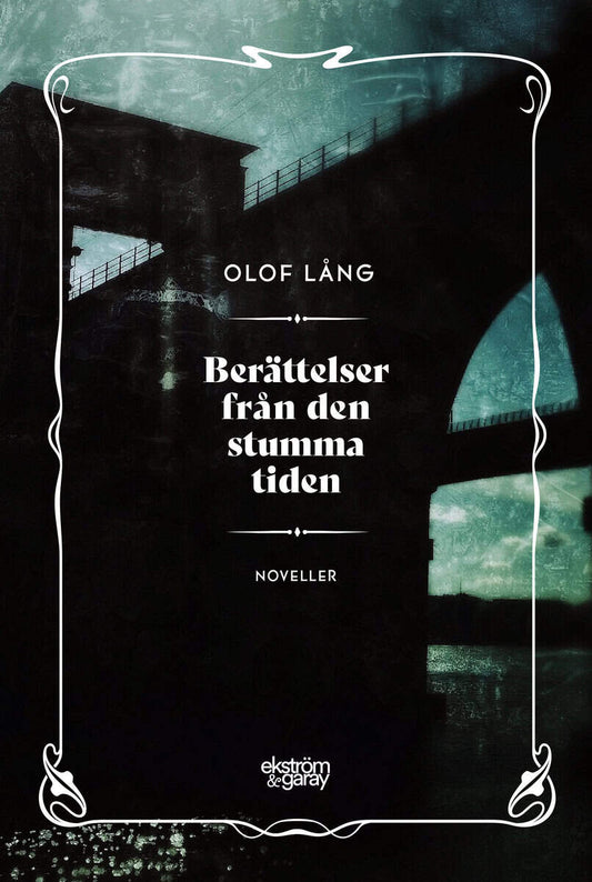 Lång, Olof | Berättelser från den stumma tiden