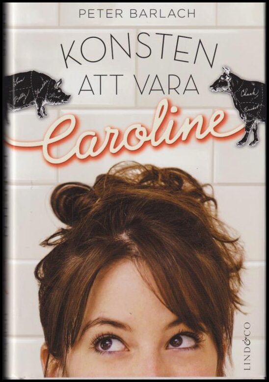 Barlach, Peter | Konsten att vara Caroline
