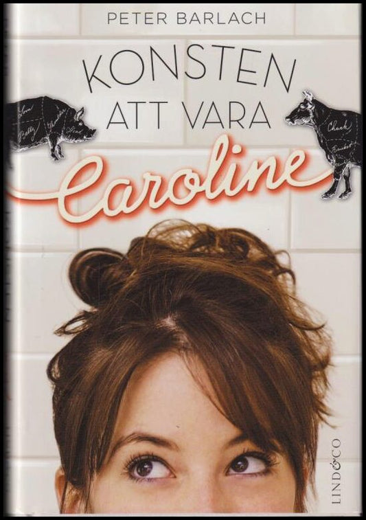 Barlach, Peter | Konsten att vara Caroline