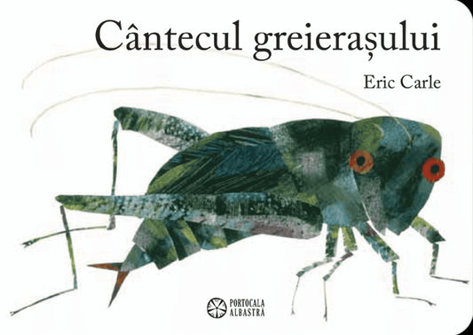 Carle, Eric | Cantecul greierasului