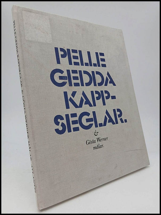 Gedda, Per H. | Pelle Gedda kappseglar & Gösta Werner målar