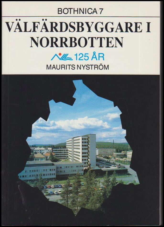 Nyström, Maurits | Välfärdsbyggare i Norrbotten : NLL 125 år