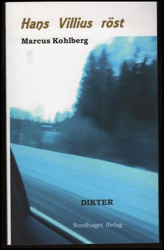 Kohlberg, Marcus | Hans Villius röst : Dikter