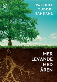 Tudor Sandahl, Patricia | Mer levande med åren