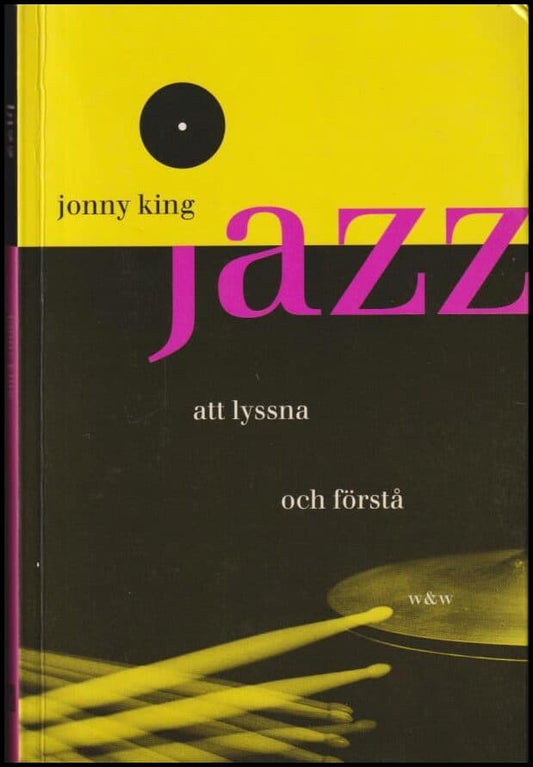 King, Jonny | Jazz : Att lyssna och förstå