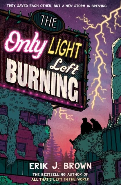 Brown, Erik J. | The Only Light Left Burning