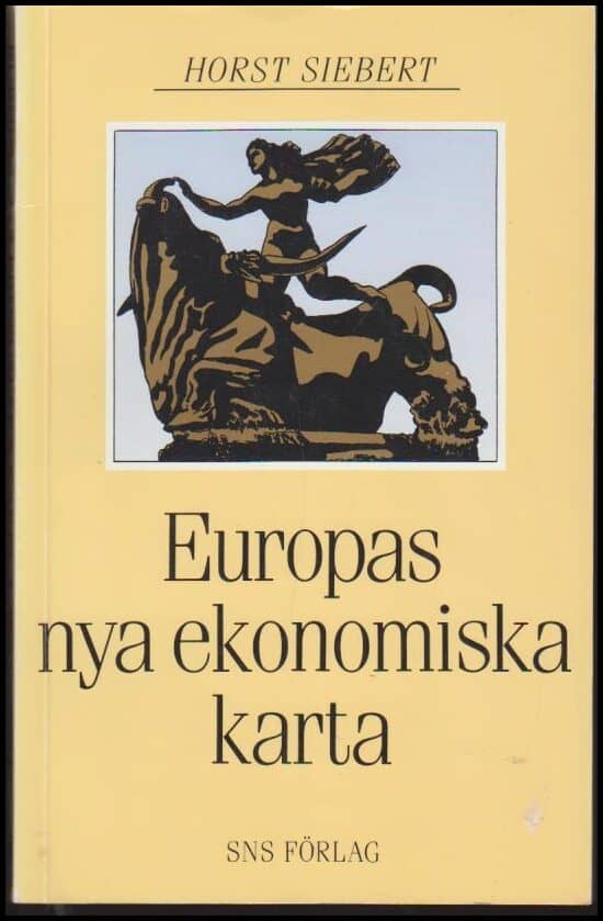 Siebert, Horst | Europas nya ekonomiska karta