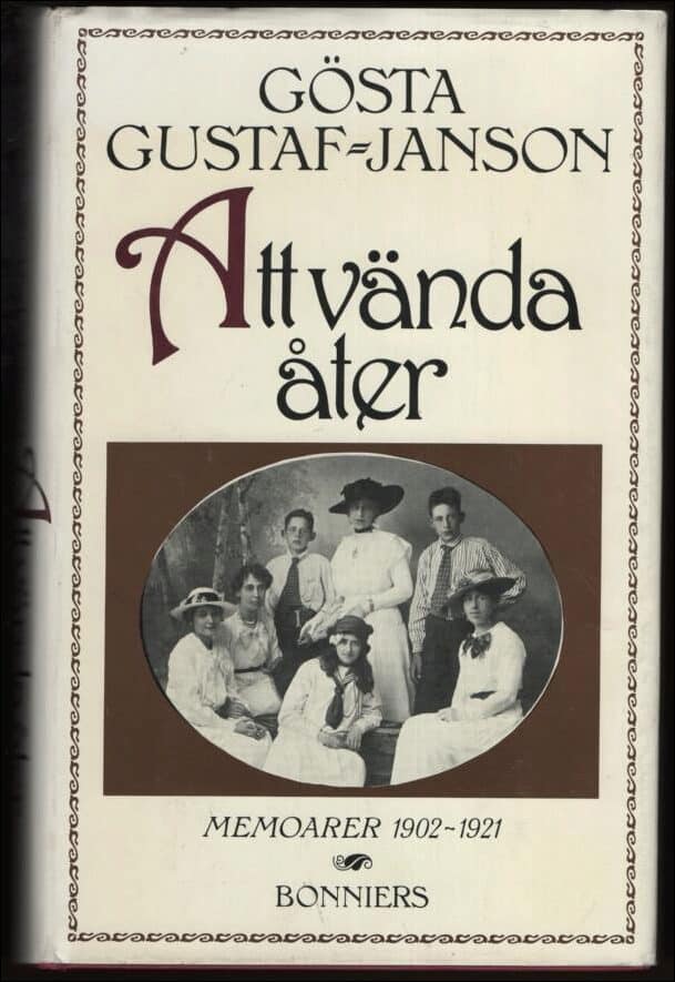 Gustaf-Janson, Gösta | Att vända åter : Memoarer 1902-1921