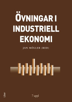 Möller, Jan [red.] | Övningar i industriell ekonomi