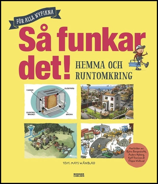 Wänblad, Mats | Så funkar det! : Hemma och runtomkring