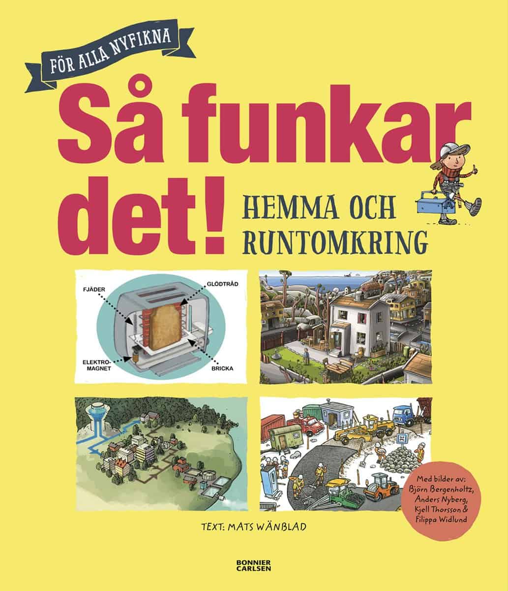 Wänblad, Mats | Så funkar det! : Hemma och runtomkring