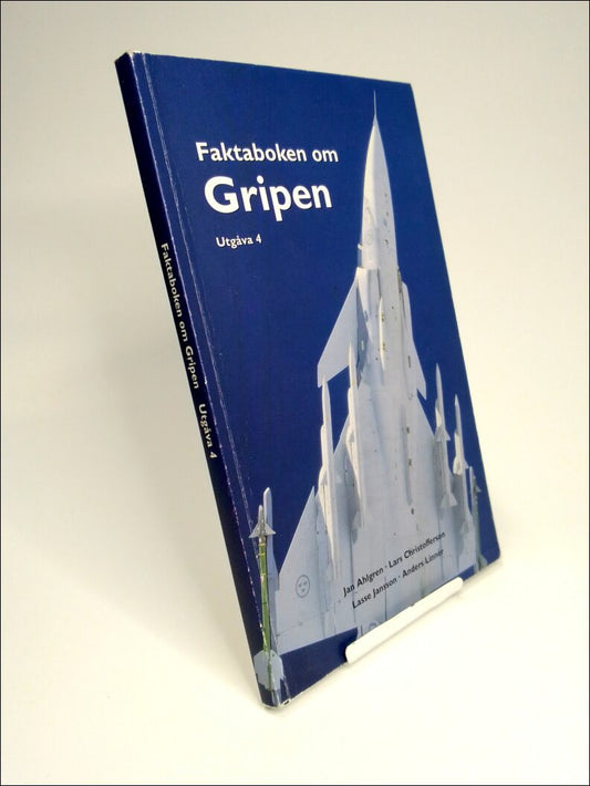 Ahlgren, Jan (et al) | Faktaboken om Gripen : Utgåva 4