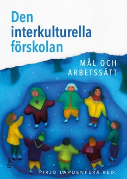 Lahdenperä, Pirjo | Heikkilä, Mia | Johannson, Kerstin | Lillvist, Anne | Straszer, Boglárka | Tryggvason, Marja-Terttu ...