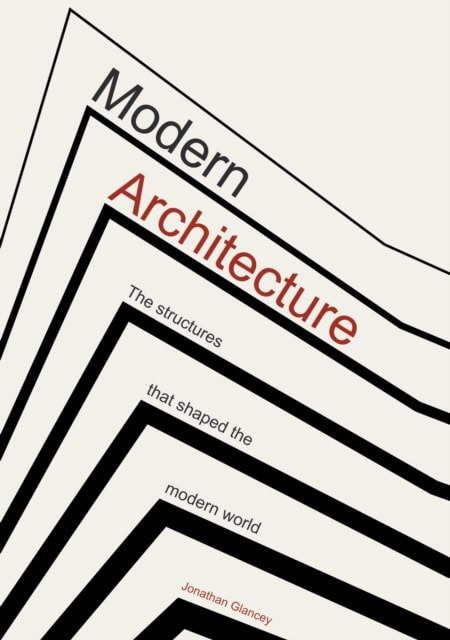 Glancey, Jonathan | Modern Architecture