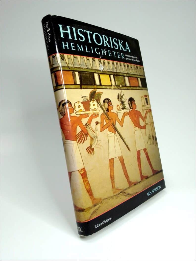Wilson, Ian | Historiska hemligheter : Oupptäckta platser, gravar, vrak och skatter