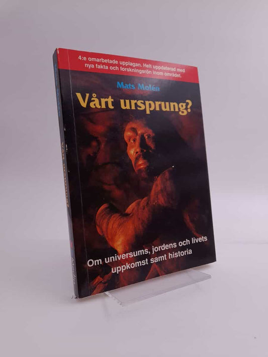 Molén, Mats | Vårt ursprung? : Om universums, jordens och livets uppkomst samt historia