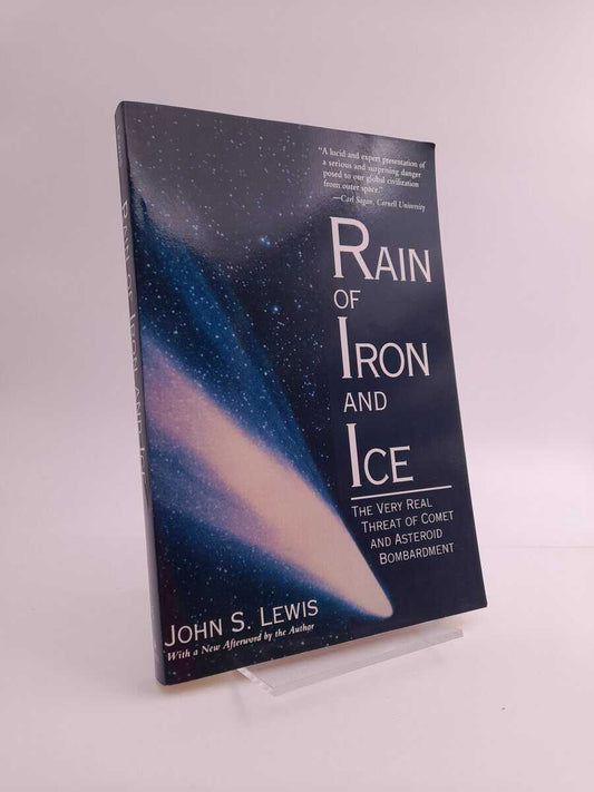 Lewis, John S. | Rain of iron and ice : The very real threat of comet and asteroid bombardment