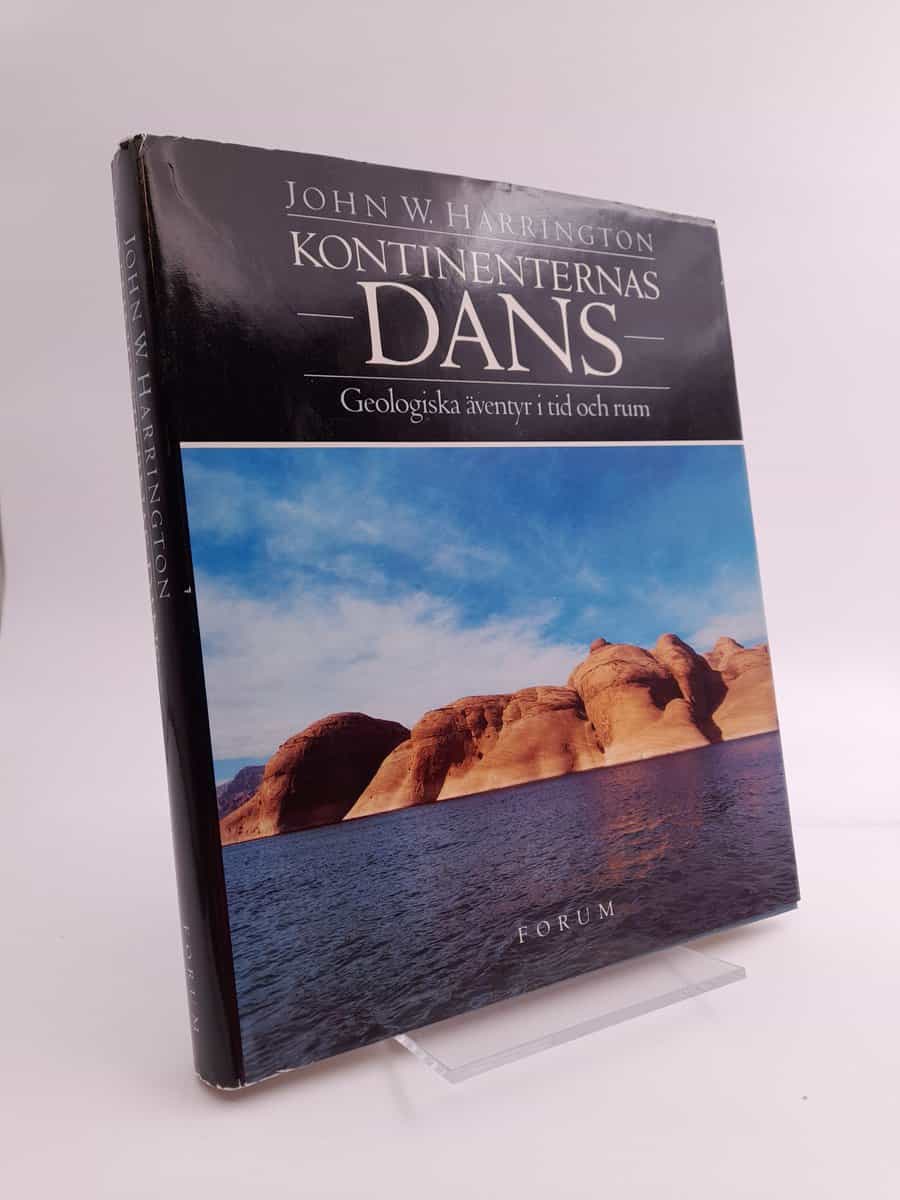 Harrington, John W. | Kontinenternas dans : Geologiska äventyr i tid och rum