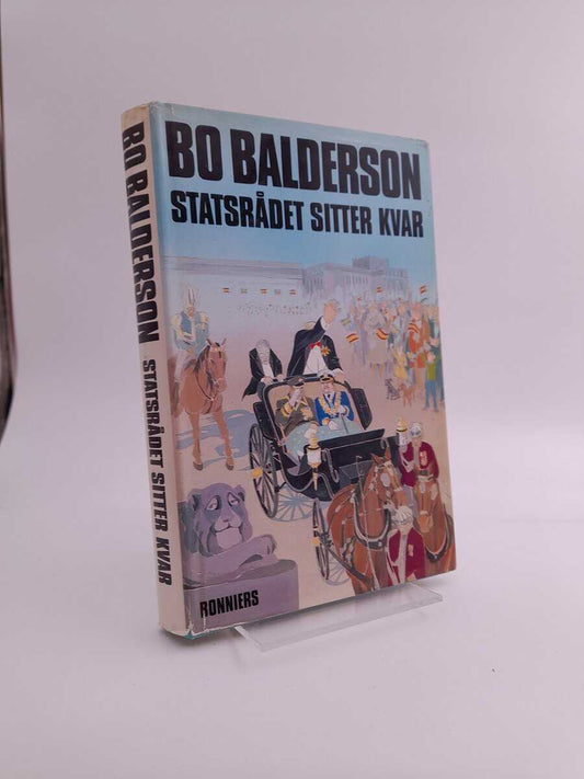 Balderson, Bo | Statsrådet sitter kvar
