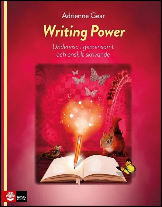Gear, Adrienne | Writing Power : Undervisa i gemensamt och enskilt skrivande