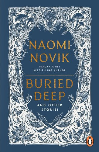 Novik, Naomi | Buried Deep and Other Stories