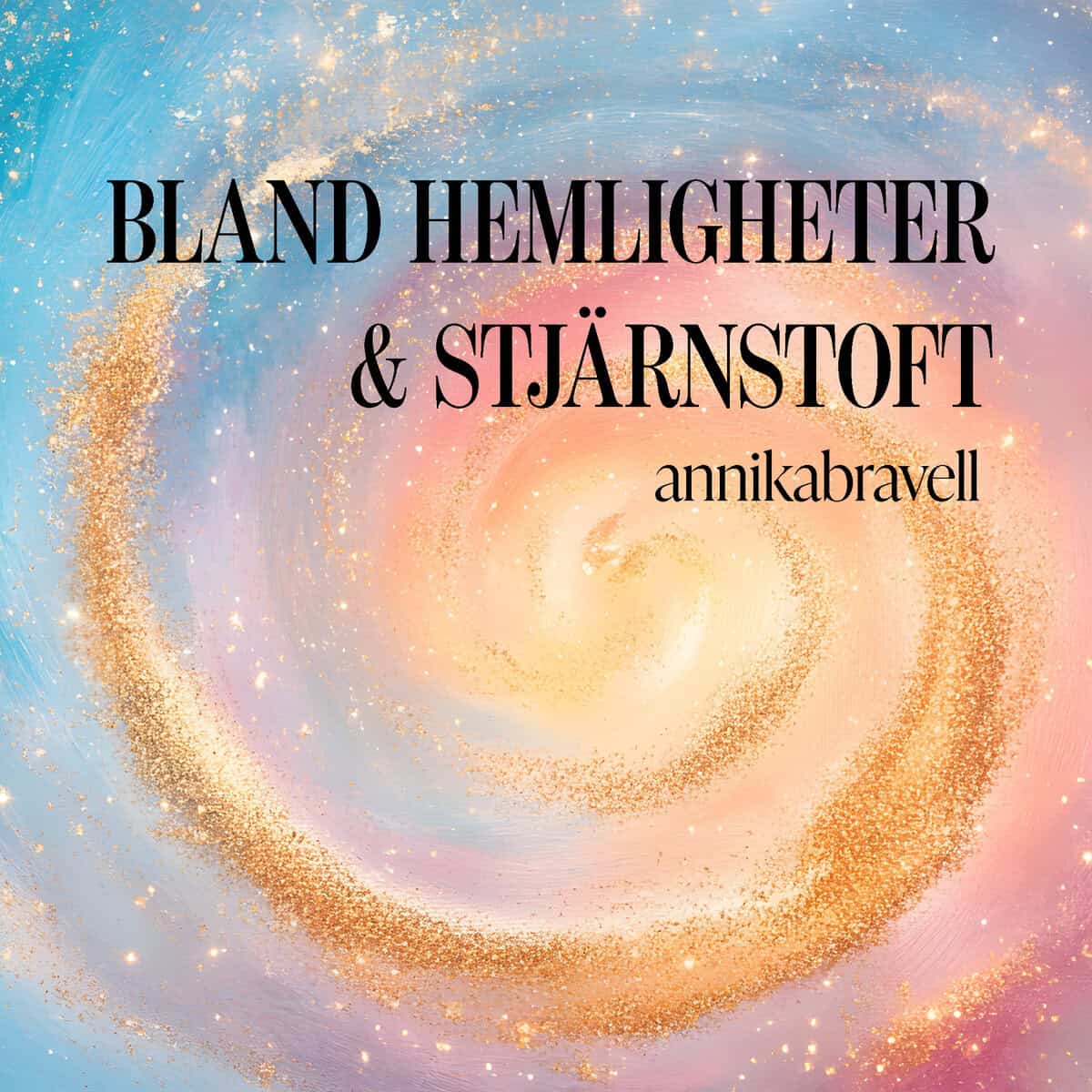 Bland hemligheter & stjärnstoft