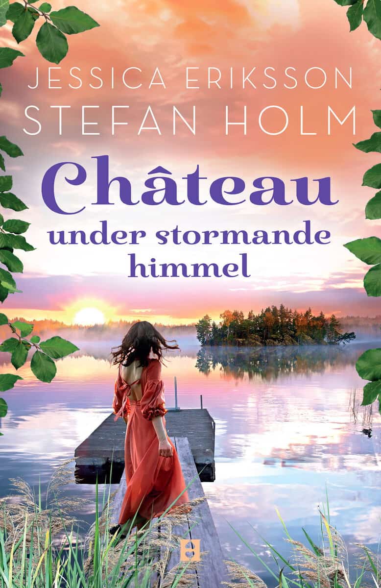Eriksson, Jessica | Holm, Stefan | Chateau under stormande himmel