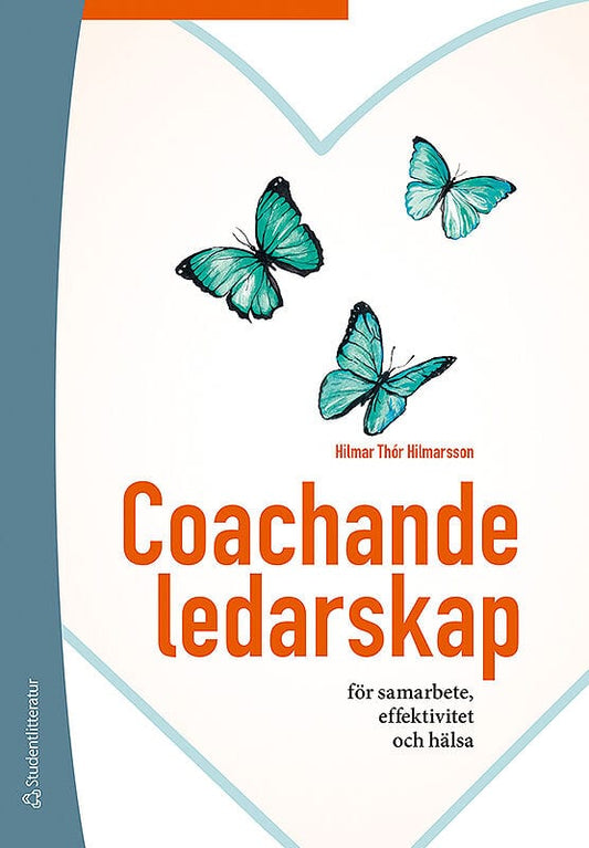 Hilmarsson, Hilmar Thór | Coachande ledarskap : För samarbete, effektivitet och hälsa