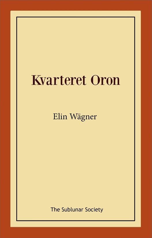 Wägner, Elin | Kvarteret Oron : En Stockholmshistoria