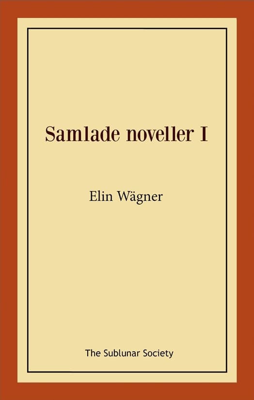 Wägner, Elin | Samlade noveller I