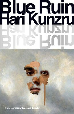 Kunzru, Hari | Blue Ruin