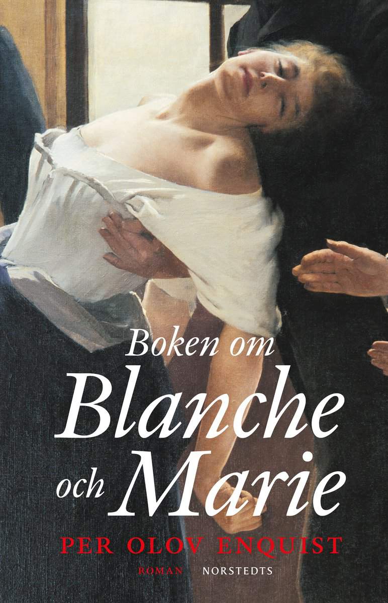 Enquist, Per Olov | Boken om Blanche och Marie