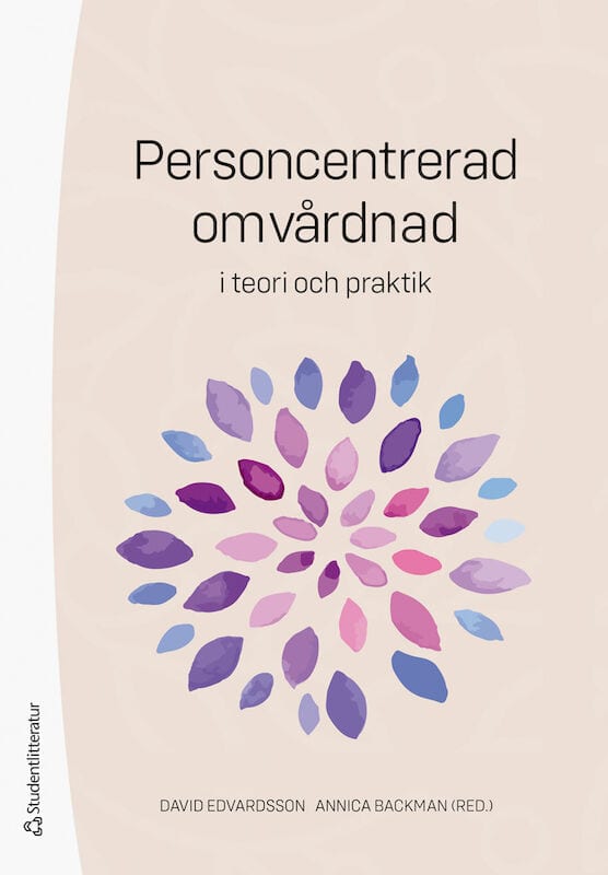 Edvardsson, David | Backman, Annica | et al | Personcentrerad omvårdnad : I teori och praktik