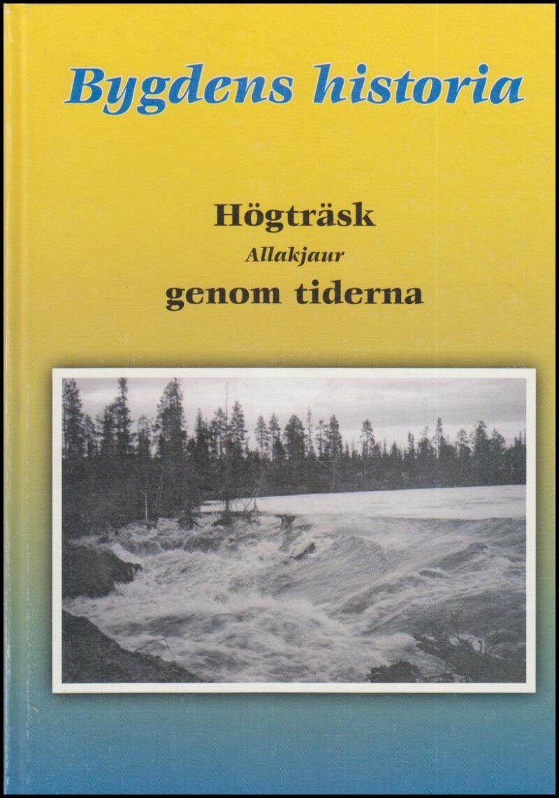 Jakobsson, Henry (red.) | Högträsk : Allakjaur : genom tiderna