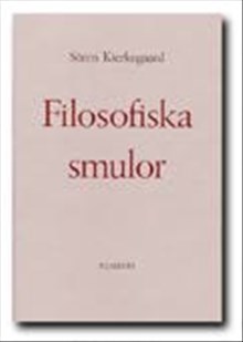 Sören Kirkegaard | Filosofiska smulor