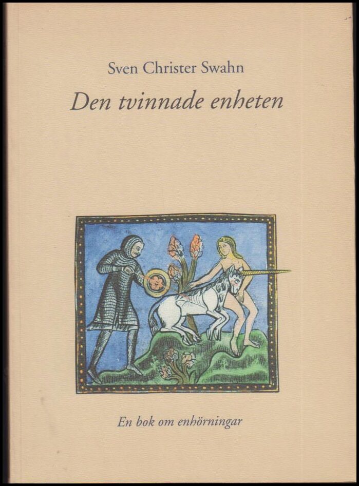 Swahn, Sven Christer | Den tvinnade enheten : En bok om trehörningar