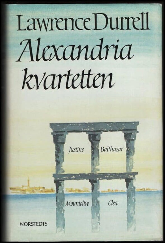Durrell, Lawrence | Alexandriakvartetten : Justine | Balthazar | Mountolive | Clea