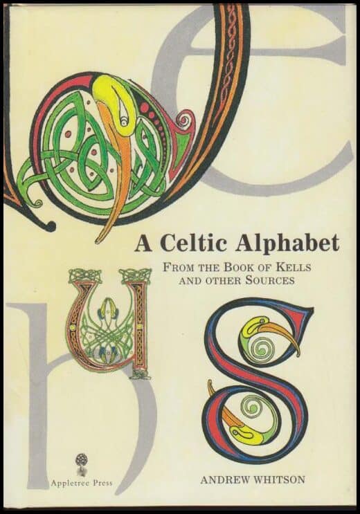 Whitson, Andrew | A Celtic Alphabet : From The Book of Kells and other sources