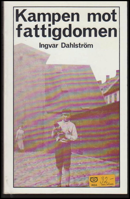 Dahlström, Ingvar | Kampen mot fattigdomen