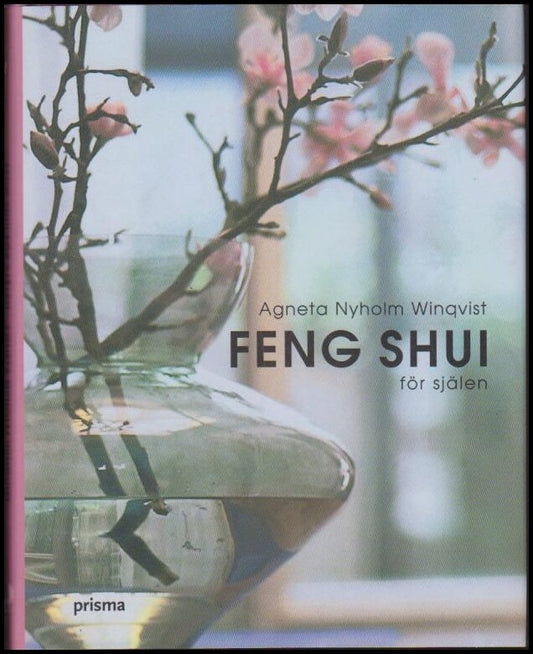 Nyholm Winqvist, Agneta | Feng shui för själen