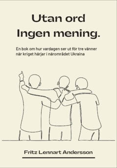 Andersson, Fritz Lennart | Utan ord ingen mening.