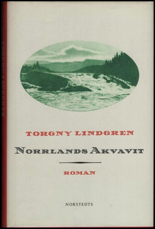 Lindgren, Torgny | Norrlands akvavit : Roman