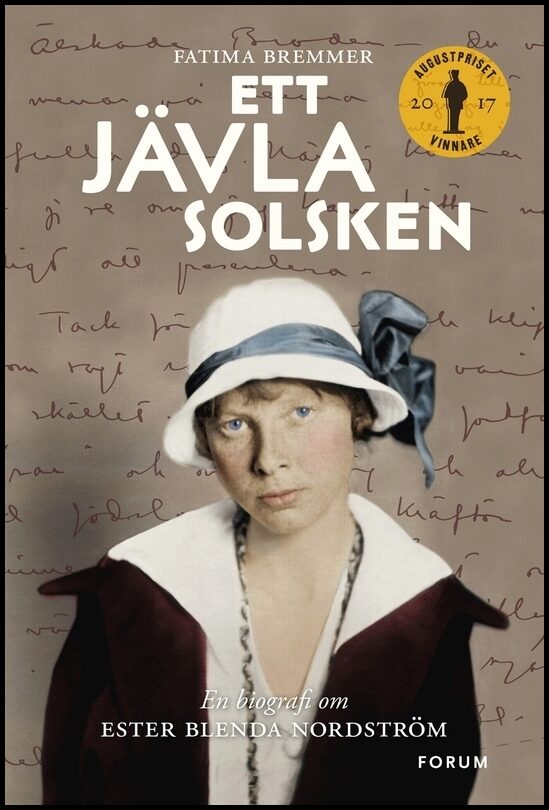 Bremmer, Fatima | Ett jävla solsken : En biografi om Ester Blenda Nordström