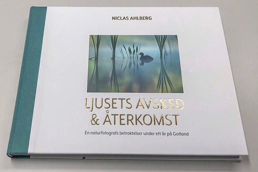 Ahlberg, Niclas | Ljusets avsked och återkomst : En naturfotografs betraktelser under ett år på Gotland