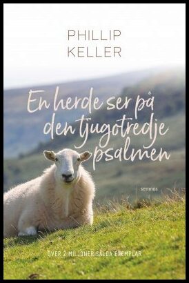 Keller, Phillip | En herde ser på den tjugotredje psalmen